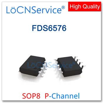 LoCNService 50ШТ 500ШТ FDS6576 SOP8 P-Channel 20V 11A Високо качество